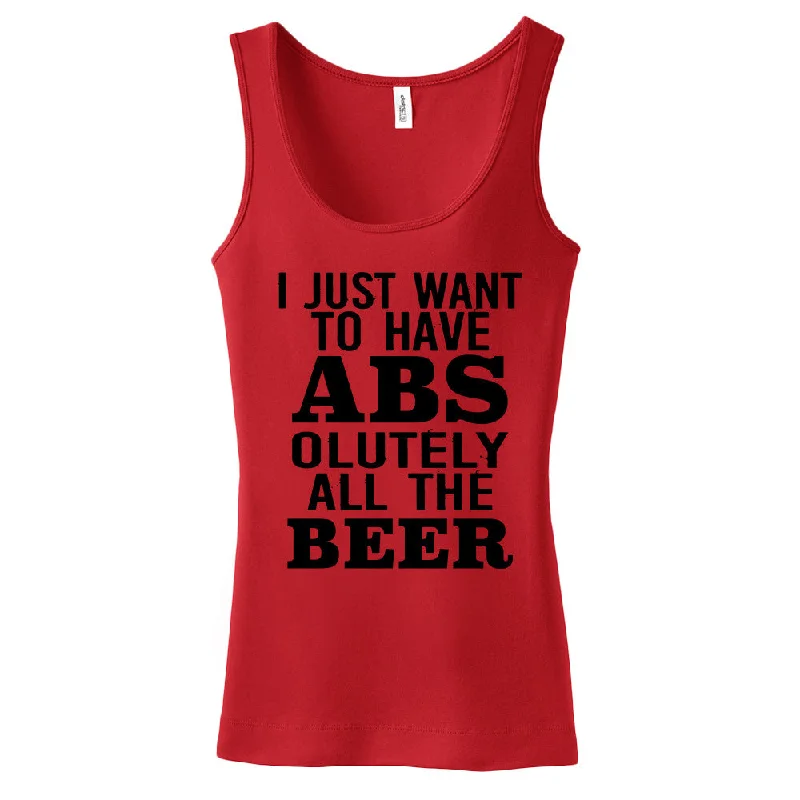 Extra Savings I Just Want Absolutely All The Beer Womens Tank Top