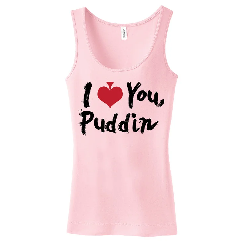Buy Now I Love You Puddin Tank