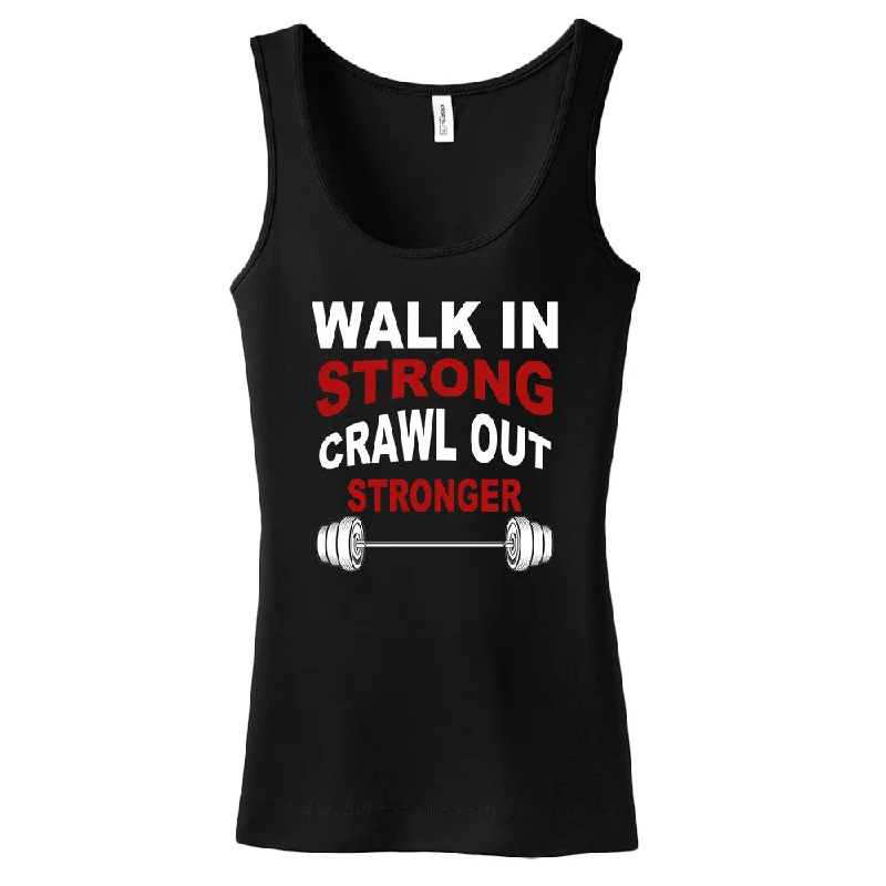 Savings Galore Walk In Strong, Crawl Out Stronger Women's Tank Top